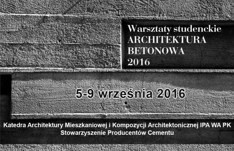 Warsztaty Studenckie – Architektura Betonowa 2016
